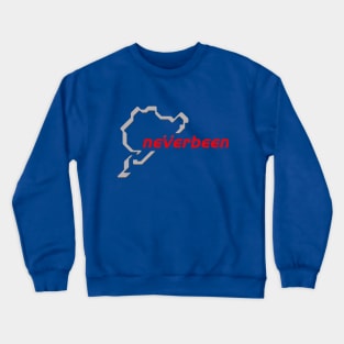 Nurburgring – Never been Crewneck Sweatshirt